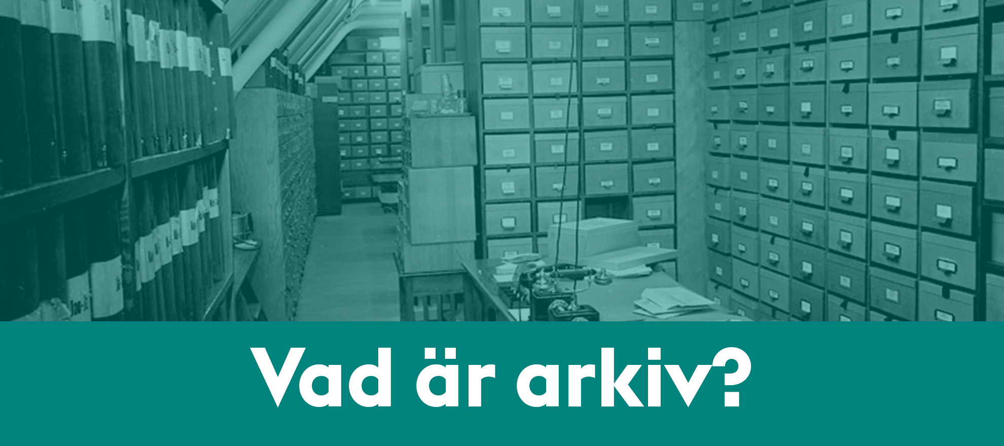 Länk till Stadsarkivets skolvisning tema arkiv