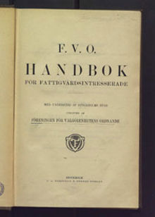 F. V. O. handbok för fattigvårdsintresserade / med understöd av Stockholms stad / utgiven av Föreningen för välgörenhetens ordnande