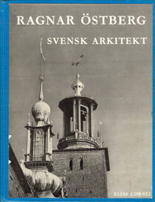 Ragnar Östberg, svensk arkitekt / Elias Cornell