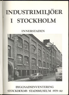 Industrimiljöer i Stockholm. Innerstaden. Ytterstaden. Flygfotografering