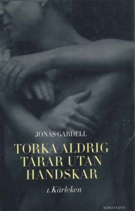 Omslag: Torka aldrig tårar utan handskar