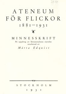 Ateneum för flickor 1881-1931 : minnesskrift / Märta Edquist