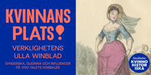 Poddavsnitt Kvinnans Plats: Verklighetens Ulla Winblad – synderska, gudinna och influencer på 1700-talets horbaler