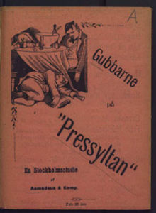 Gubbarne på "Pressyltan" : en stockholmsstudie / af Asmodeus & Komp.
