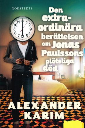 Omslagsbild Den extraordinära berättelsen om Jonas Paulssons plötsliga död