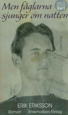 Men fåglarna sjunger om natten / Erik Eriksson