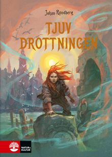 Tjuvdrottningen / Johan Rundberg