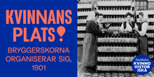 Poddavsnitt Kvinnans Plats: Bryggorskorna organiserar sig, 1901