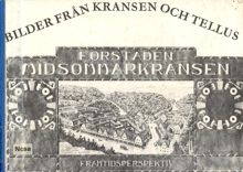 Bilder från Kransen och Tellus : förstaden Midsommarkransen