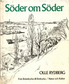 Söder om Söder : från Brännkyrka till Botkyrka / text och teckningar: Olle Rydberg.