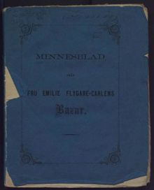 Minnesblad från fru Emilie Flygare-Carléns bazar.