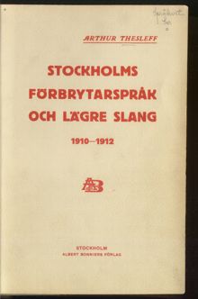 Stockholms förbrytarspråk och lägre slang 1910-1912