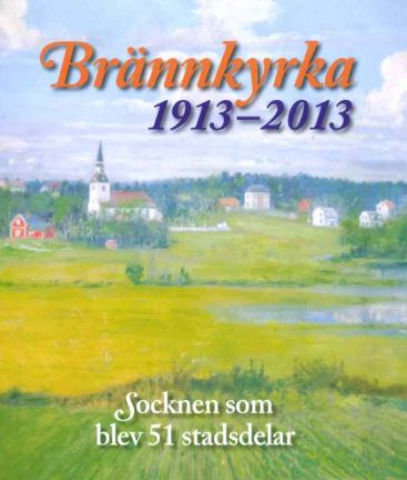 Omslagsbild Brännkyrka 1913-2013