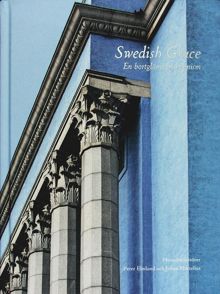 Swedish grace : en bortglömd modernism / Johan Mårtelius mfl.