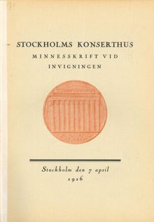 Stockholms konserthus : minnesskrift vid invigningen den 7 april 1926