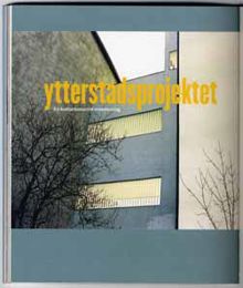 Ytterstadsprojektet : en kulturhistorisk inventering / artikelförfattare: Anna-Karin Ericson